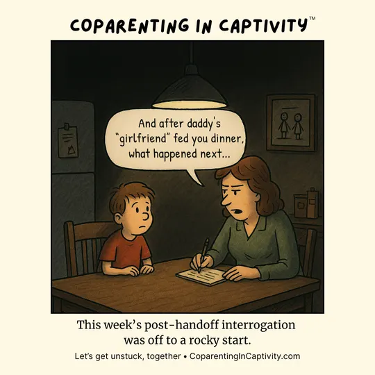 Coparenting in Captivity comic #30: This week's post-handoff interrogation was off to a rocky start. (dad’s point of view)